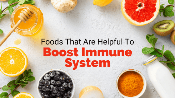 Foods That Are Helpful To Boost Immune System