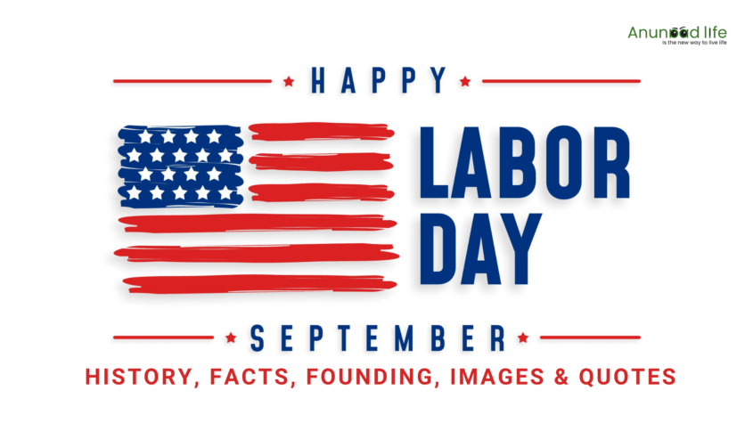 Labor Day – Overview, Facts, Founding & Quotes