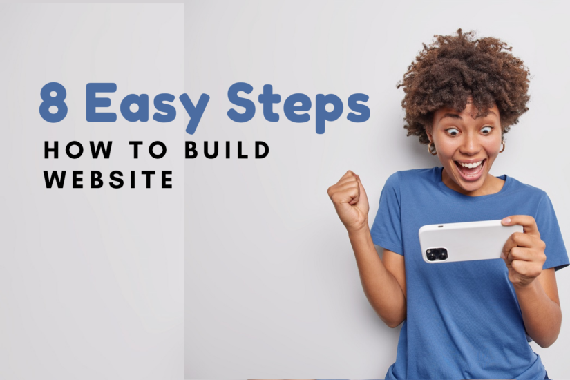 How To Build Your Website In 8 Easy Steps?