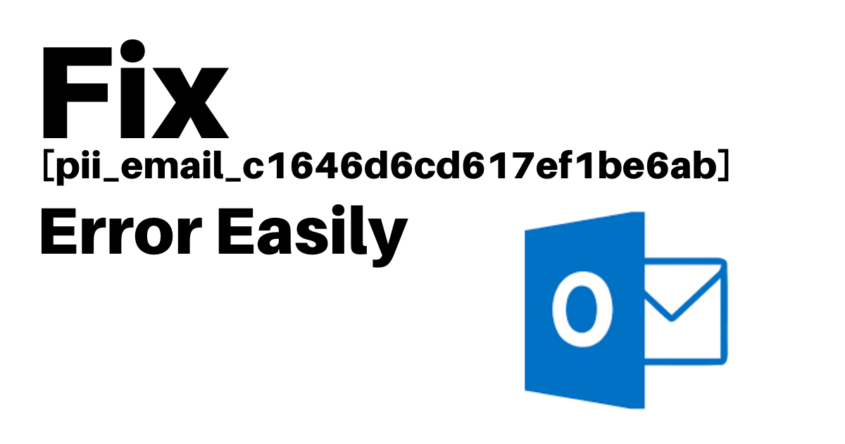 How To Fix Quickly [pii_email_c1646d6cd617ef1be6ab] Error | Pro Tips