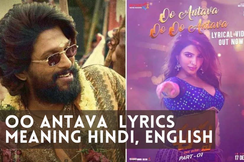 “Oo Antava Oo Oo Antava” Lyrics Meaning Hindi, English, Tamil